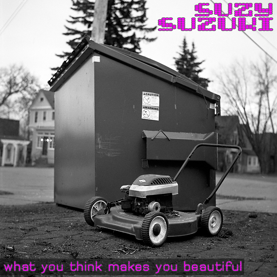 Suzy Suzuki - What you think makes you beautiful